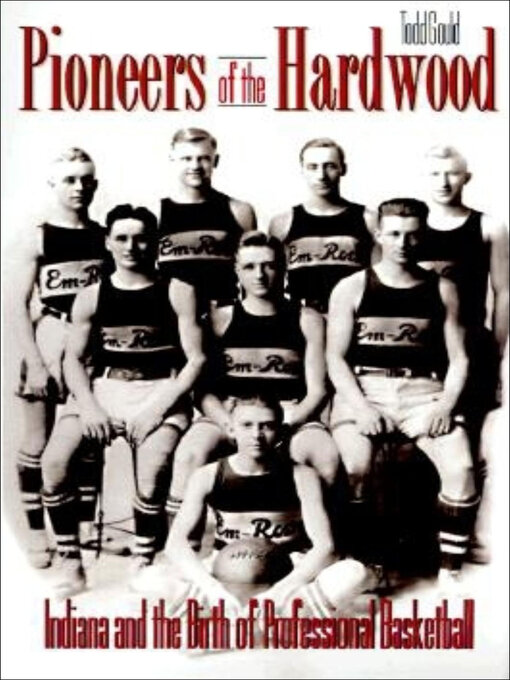 Title details for Pioneers of the Hardwood by Todd Gould - Wait list